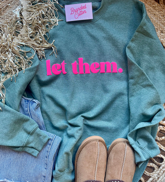 Let Them Sweatshirt – Branded Cotton