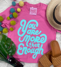 You Are More Than Enough